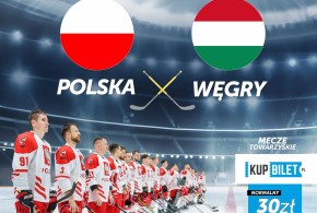 Mecze Towarzyskie Polska vs Węgry 🇵🇱🏒🇭🇺