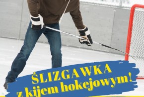 Zapraszamy na kolejne spotkanie z kijem hokejowym! 