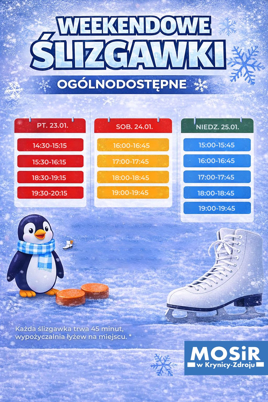 Każda ślizgawka trwa 45 minut, wypożyczalnia łyżew na miejscu. 