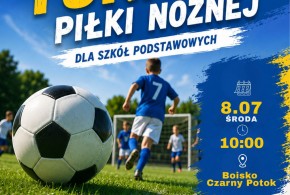  Wakacyjny Turniej Piłki Nożnej dla Szk&oacute;ł Podstawowych! 